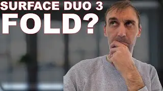 Microsoft Surface Duo 3: Why the Future Looks Bleak, the next foldable?
