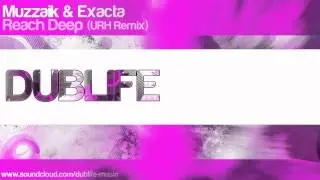 Muzzaik & Exacta   Reach Deep URH Remix