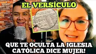 El Versículo biblico que te OCULTA la Iglesia Católica dice Mujer!