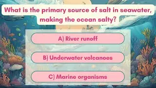 Dive Into Oceanography: Test Your Knowledge with Our Quiz