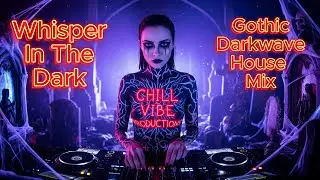 Whispers in the Dark: Gothic Deep House Mix 2025