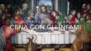 INCHIOSTRO-CENA CON GLI INFAMI (ft.TI-ERRE;NIJER OUT) EXXCLUSIVE