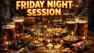 Steve369 &ndash; Friday Night Session | UK Party Anthem 🍻🔥