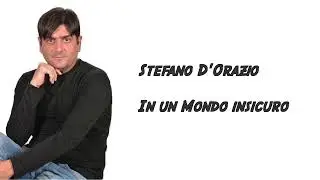 In Un Mondo Insicuro - Stefano D'Orazio