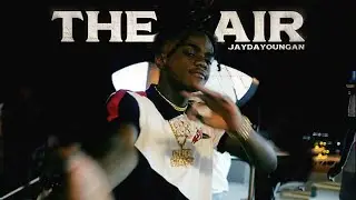 JayDaYoungan - The Air (Music Video)
