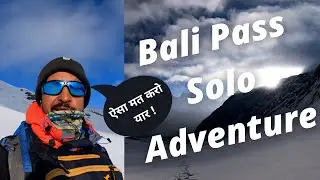 Bali Pass Trek Solo 2022 ( 5000 mtr ) And Stop Doing This Guys Please 🛐 , Hari 🕉️🕉️🕉️