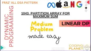 1043. Partition Array for Maximum Sum | Think Bottom-UP | FRAZ's DSA Sheet | Linear DP | Krishna