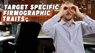 How To Target Specific Firmographic Traits (Company Size, etc) On Google ADs, Facebook, & Microsoft?