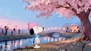 ☁️ Snoopy Quiet Spring Moments 🌸 Gentle Lofi Beats for Study & Inner | Relax & Focus ✨