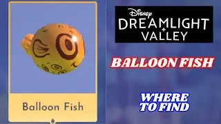 Balloon Fish location (Where to find) - Disney Dreamlight Valley
