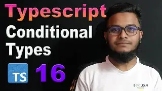 Conditional type in typescript || সহজ বাংলায় Typescript শিখি #16