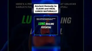 Unlock Garlic's Lung Healing: Simple Steps for Maximum Benefit