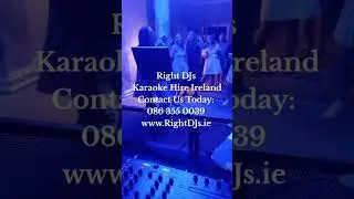 Right DJs Karaoke Hire Ireland 🇮🇪 www.RightDJs.ie