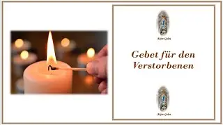 Gebet für den Verstorbenen.