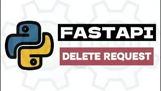 HTTP Delete Request - Python FASTAPI Tutorial 7
