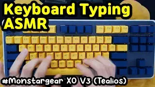 【Typing ASMR】 ⌨️Monstargear XO V3⌨️ w/ Tealios😴