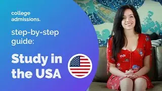 Study Abroad: Step by step guide for international students to study in the USA.