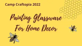 CAMP CRAFTOPIA 2022: Chalk Painting Jars for Home Decor