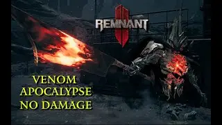 Remnant 2: VENOM Boss Fight | APOCALYPSE Difficulty | No Damage
