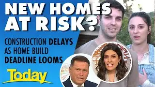 Aussies set to miss out on homebuilder grant as 'shock' deadline looms | Today Show Australia