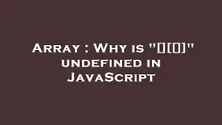 Array : Why is 