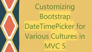 Customizing Bootstrap DateTimePicker for Various Cultures in MVC 5