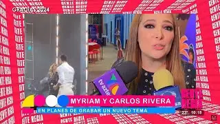 Myriam y Carlos Rivera en planes de grabar un nuevo tema | Gente Regia