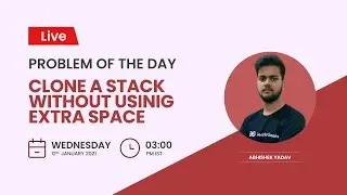 Clone a stack without using extra space | Problem of the Day-11/01/22 | Abhishek Yadav
