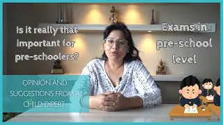 Exams in Pre-school Level | Is it really that important?