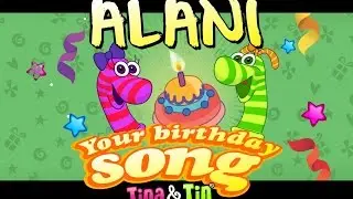 Tina & Tin Happy Birthday ALANI (Personalized Songs For Kids) #PersonalizedSongs