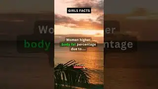 Girls Body Fat Facts|#Factsshorts  #shorts #trending  #amazingfacts #physiologyfacts #viral
