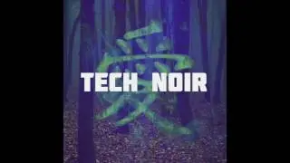 tech noir : 愛和無情