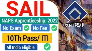 SAIL NAPS Apprenticeship Recruitment 2022| SAIL Recruitment 2022| SAIL ITI Apprenticeship Vacancy|