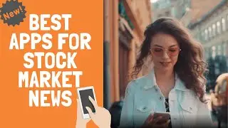 Best Apps for Stock Market News
