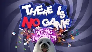 No Game Today, Sorry | There Is No Game: Wrong Dimension