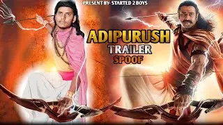 Aadipurush (Trailer) Spoof  Hindi | Started 2 Boys