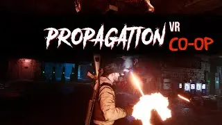 Propagation VR - Co-Op Horror Game - Normal Mode (Merry Christmas!)