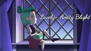 Lovely- Amity Blight AMV