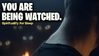 Why You Feel Someone Watching You When No One's There | Spirituality For Sleep