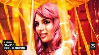 LIINA - Easy (Ben R Remix) [OUT NOW]
