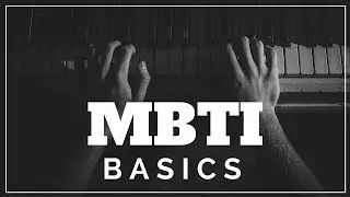The First MBTI Type & Cognitive Function Video You Should Ever Watch