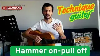 Learn Hammer-On & Pull-Off Guitar Technique | آموزش تکنیک همر آن و پول آف گیتار
