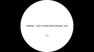 Primarie - Inca o Prima Data (Original Mix)