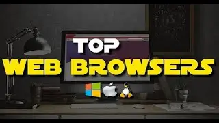 Top Best Web Browsers 2020