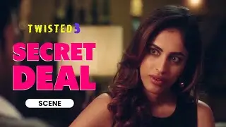Secret Deal: Dangerous Alliance Begins | Twisted 3 | Priya Banerjee, Garima Jain | VB On The Web