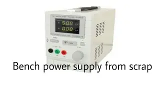 Build your own Variable lab bench power supply|scrap built lab bench power supply