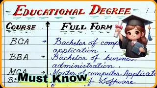Полная форма образовательной степени/Полная форма BA, MA, BBA,MBA, MBBS, MCA, B tech, M tech , BS...