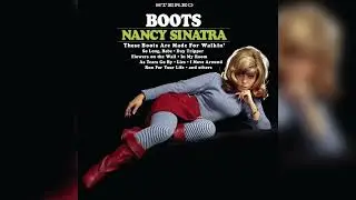 These Boots Are Made For Walkin' - The Girly Team