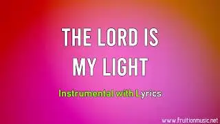 The Lord Is My Light (Low Key) [Instrumental with Lyrics]