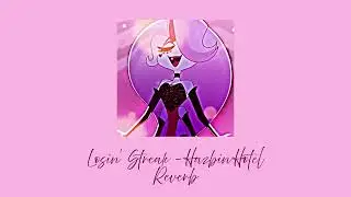 Losin’ Streak Hazbin Hotel (Reverb)